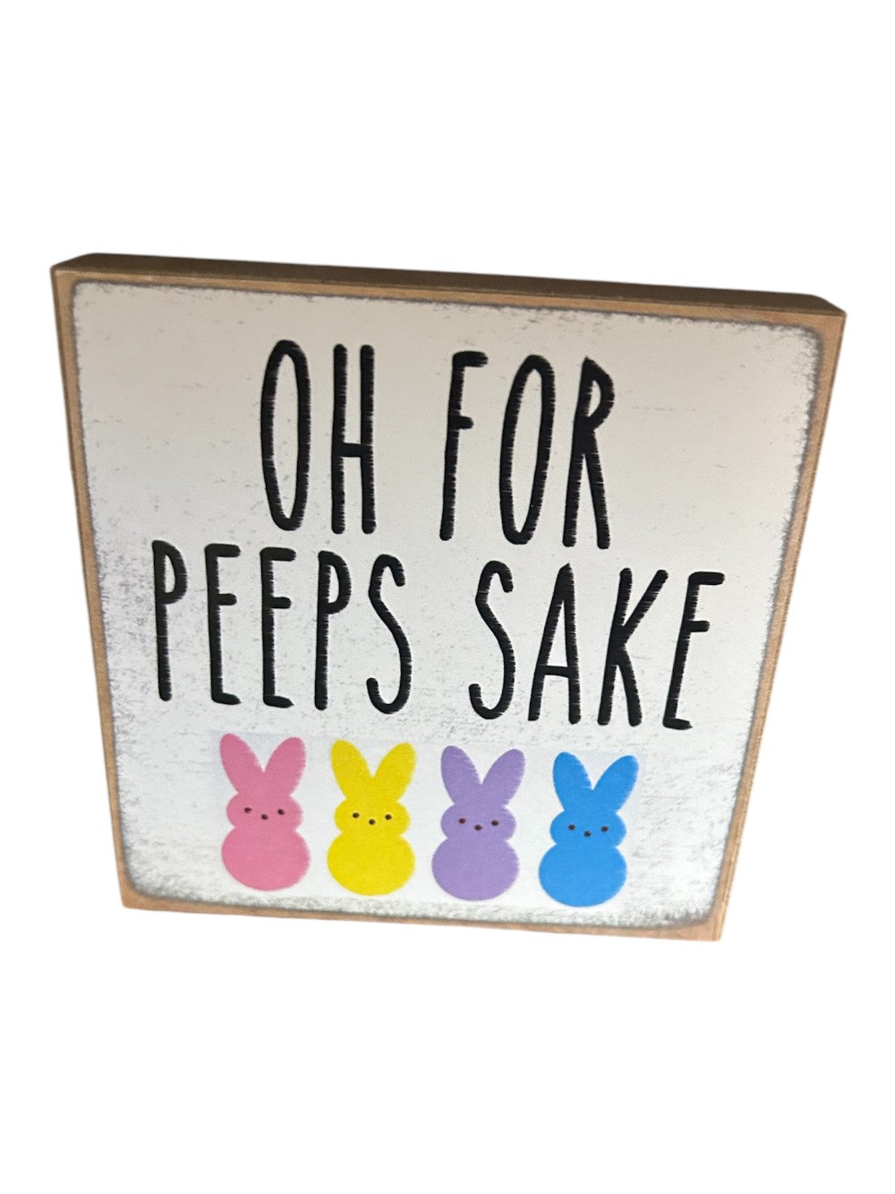 4x4 Peeps Sake Block Sign|1621