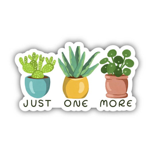 Just One More Plant Sticker - Handcrafted Artisanal Marketplace LLC