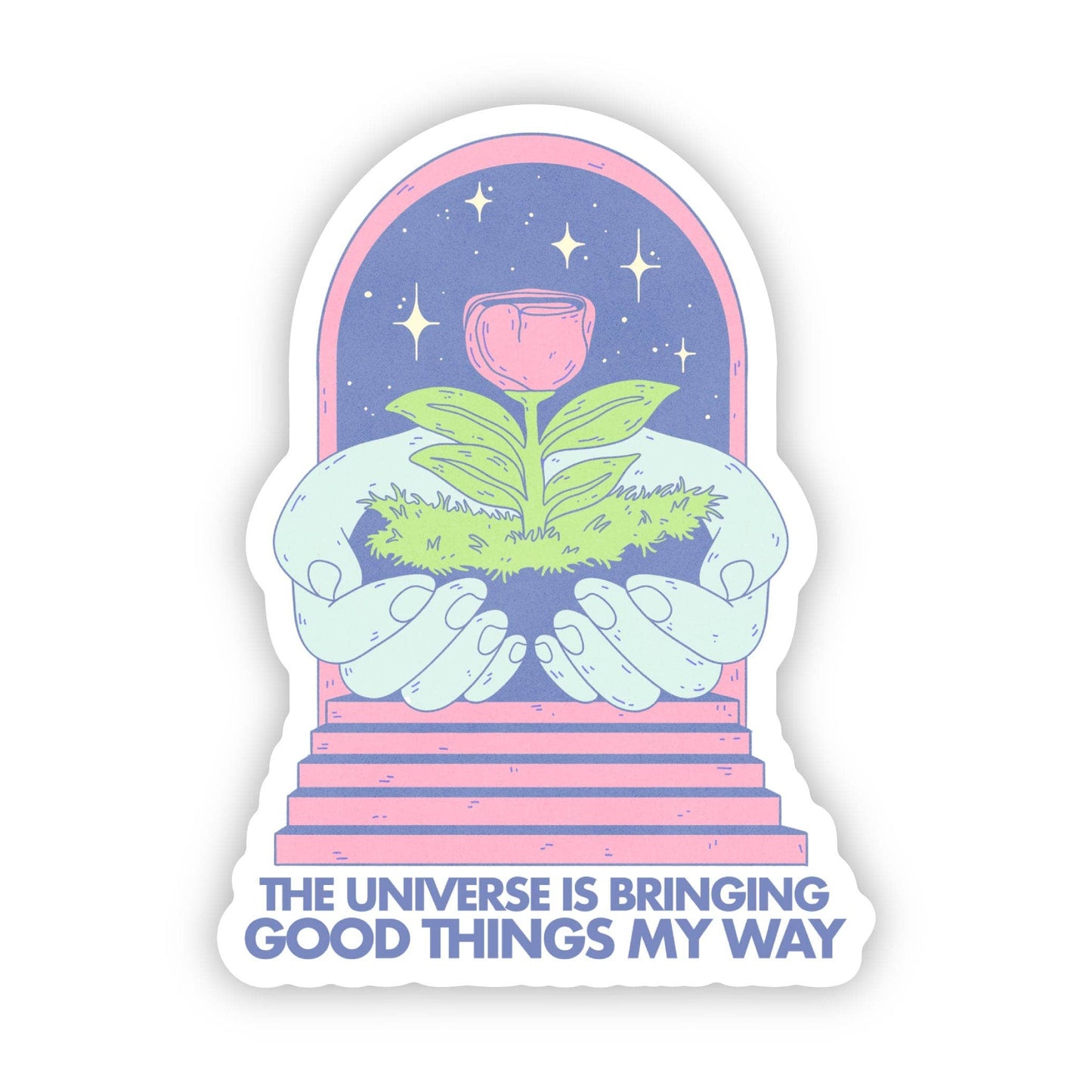 The Universe Is Bringing Good Things My Way - Handcrafted Artisanal Marketplace LLC