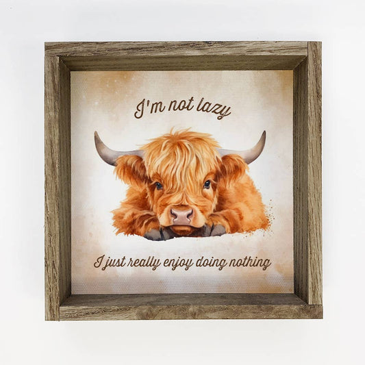 Not Lazy Highland Cow - Cute Farmhouse Animal Canvas Art - Handcrafted Artisanal Marketplace LLC