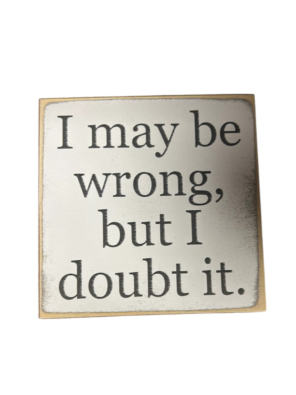 4x4 Doubt It Block Sign|1617